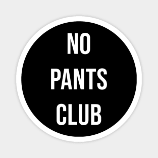 no pants club Magnet